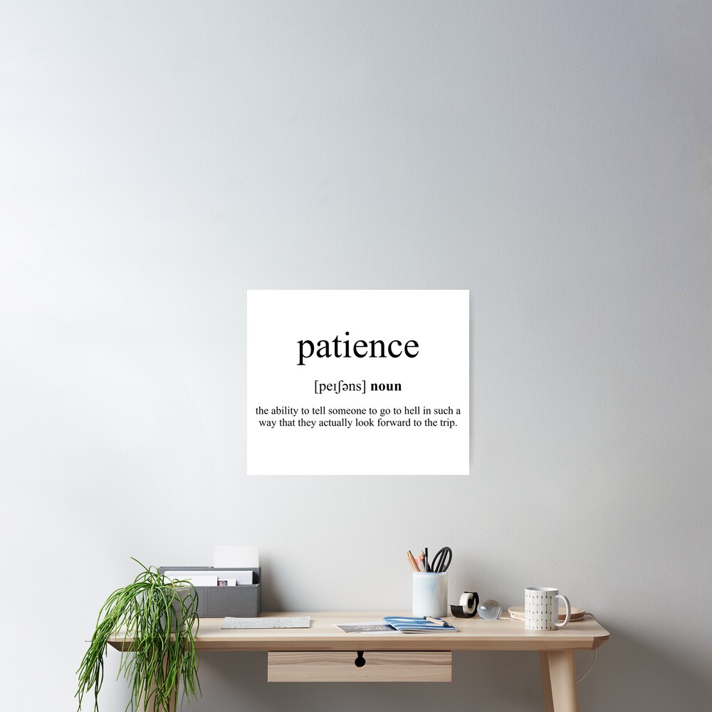 "Patience Definition Dictionary Collection" Poster for Sale by