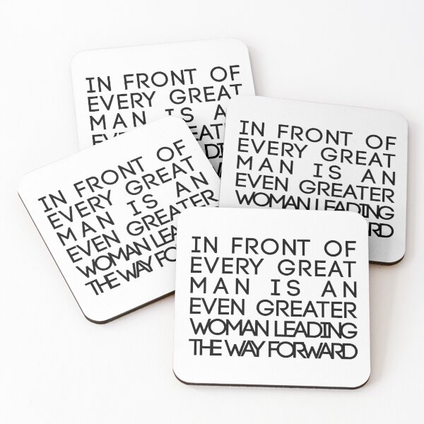 Item preview, In Front of Every Great Man Is An Even Greater Woman Leading The Way Forward Feminist Text Slogan designed and sold by MacPean.