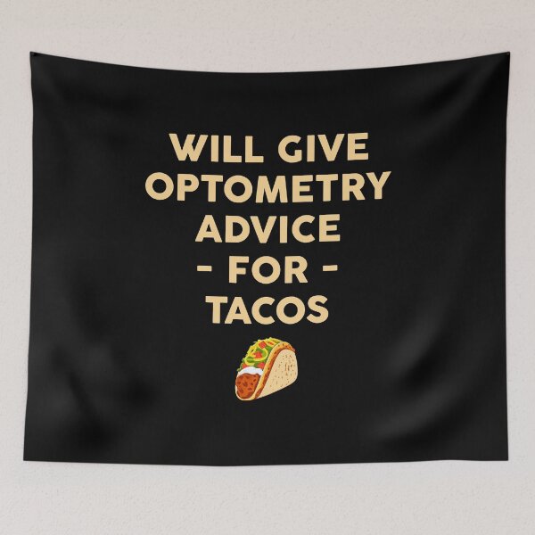 Item preview, Will Give Optometry Advice For Tacos designed and sold by T-shirt For You.