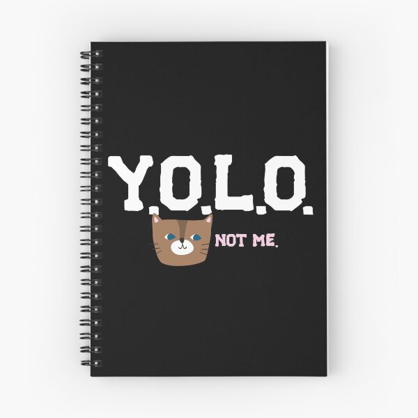 Item preview, Y.O.L.O. (UNLESS YOU'RE A CAT) designed and sold by EdsTshirts.