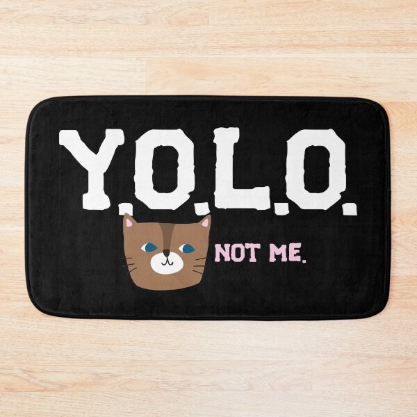 Item preview, Y.O.L.O. (UNLESS YOU'RE A CAT) designed and sold by EdsTshirts.