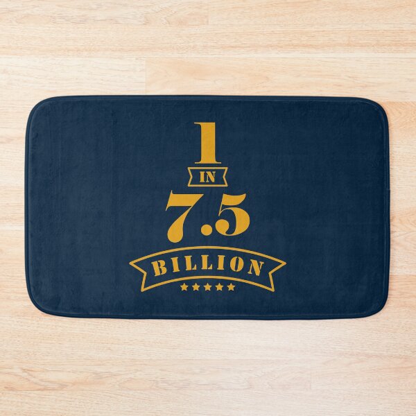 Item preview, One in a Billion (7.5 Billion) designed and sold by MerchHouse.