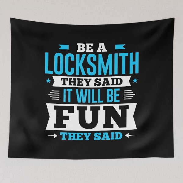 Item preview, Be A Locksmith They Said It Will Be Fun They Said designed and sold by Orange Pieces.