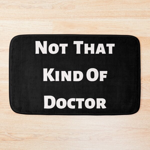Item preview, Not That Kind of Doctor PHD Gift Candidate Graduate Funny  designed and sold by Laurelbdesigns.