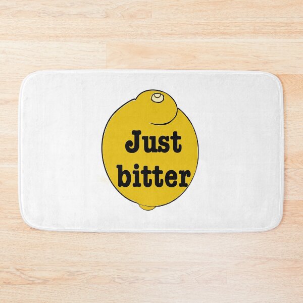 Item preview, Just Bitter designed and sold by TheArtOrchard.