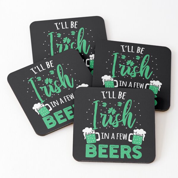 Item preview, I'll Be Irish In Few Beers Patricks Day Drinking designed and sold by IceNiceIce.