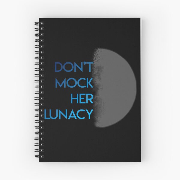Item preview, Don'y mock her Lunacy designed and sold by BunnyMomMtl.