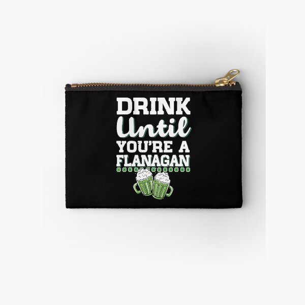 Item preview, Drink Until You're A Flanagan St Patricks Day designed and sold by WanitaDesign.