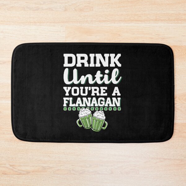 Item preview, Drink Until You're A Flanagan St Patricks Day designed and sold by WanitaDesign.