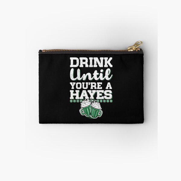 Item preview, Drink Until You're A Hayes St Patricks Day designed and sold by WanitaDesign.