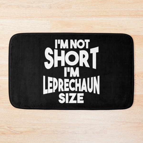 Item preview, I'm Not Short I'm Leprechaun Size St Patricks Day Irish designed and sold by IceNiceIce.