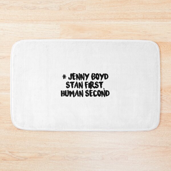 Item preview, Jenny Boyd stan first, human second designed and sold by rynbower.