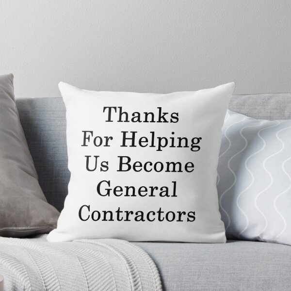 Item preview, Thanks For Helping Us Become General Contractors designed and sold by supernova23.