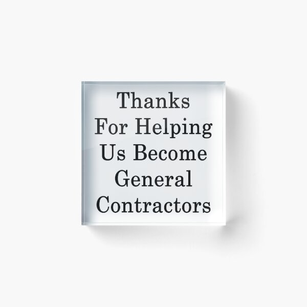 Item preview, Thanks For Helping Us Become General Contractors designed and sold by supernova23.