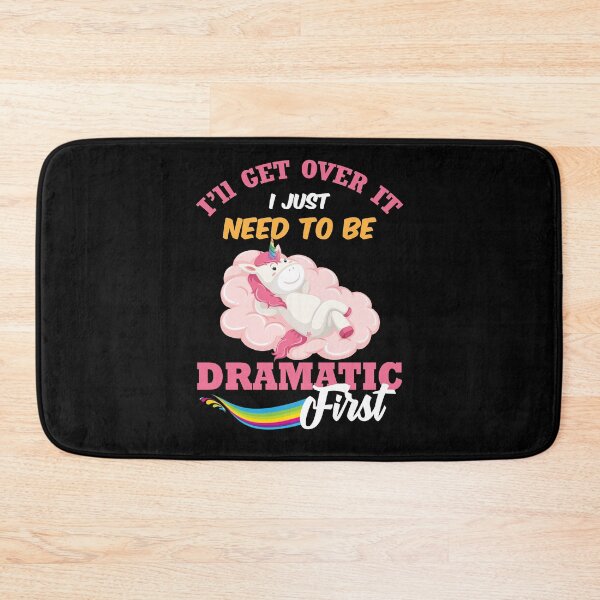 Item preview, I Just Need To Be Dramatic First designed and sold by TopDawgDesigns.