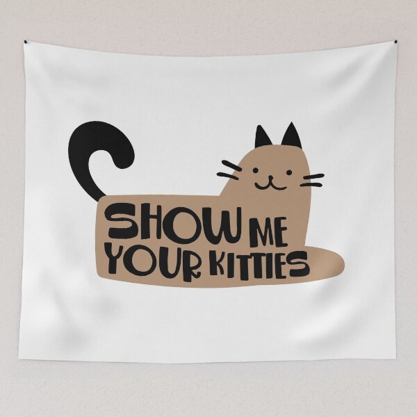Item preview, SHOW ME YOUR KITTIES designed and sold by EdsTshirts.