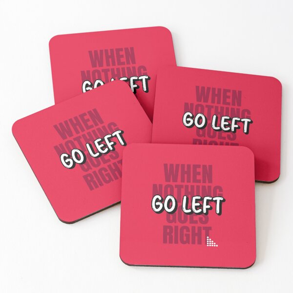 Item preview, When Nothing Goes Right Go Left designed and sold by evlar.