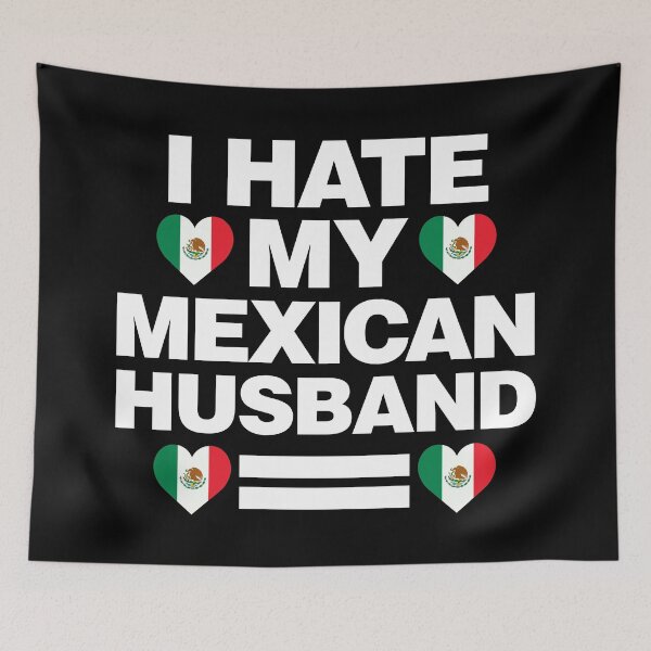 Item preview, I Hate my Mexican Husband Funny  designed and sold by elhefe.