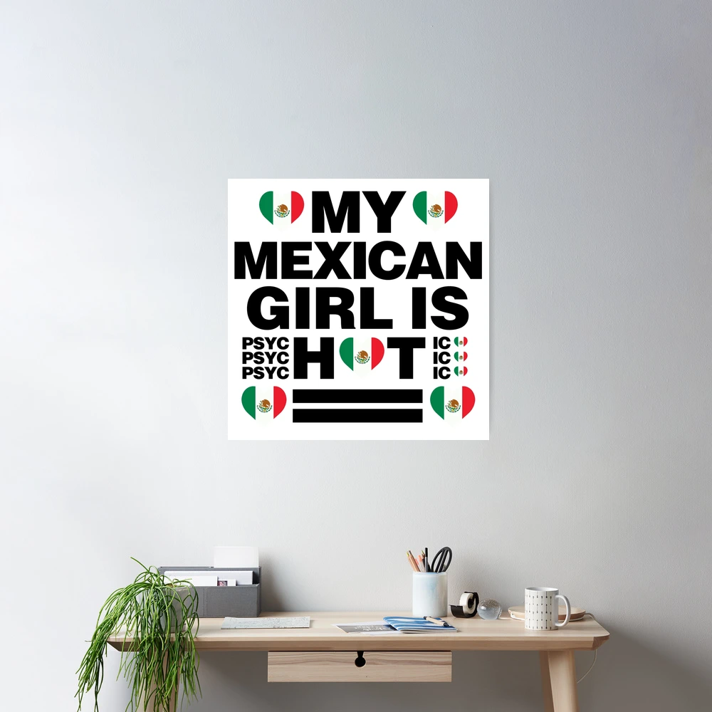 My Mexican Girl is Hot - psychotic funny