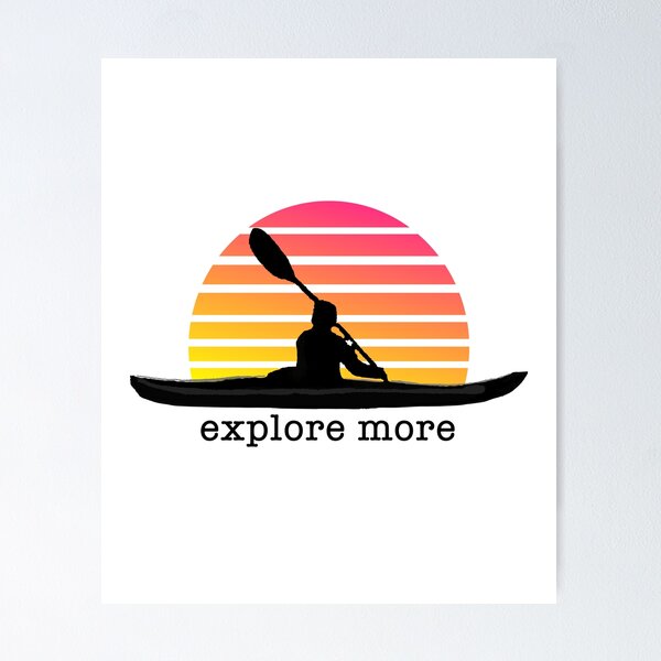 Item preview, I love Kayaking - EXPLORE MORE - Kayak Sun designed and sold by lmaoshop.