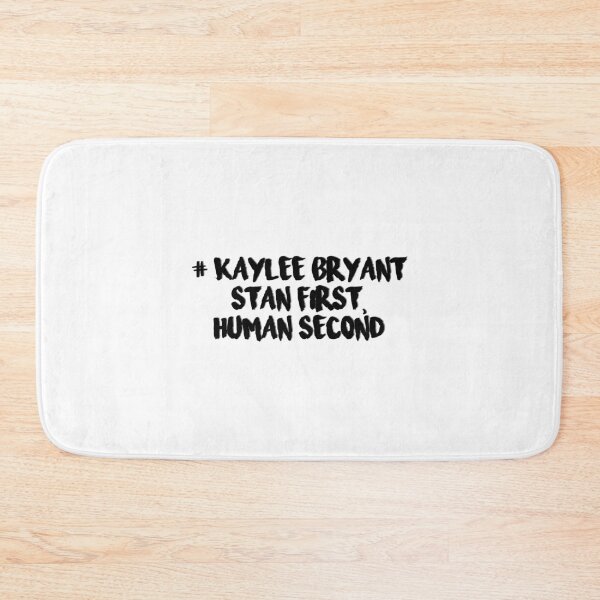 Item preview, Kaylee Bryant stan first, human second designed and sold by rynbower.