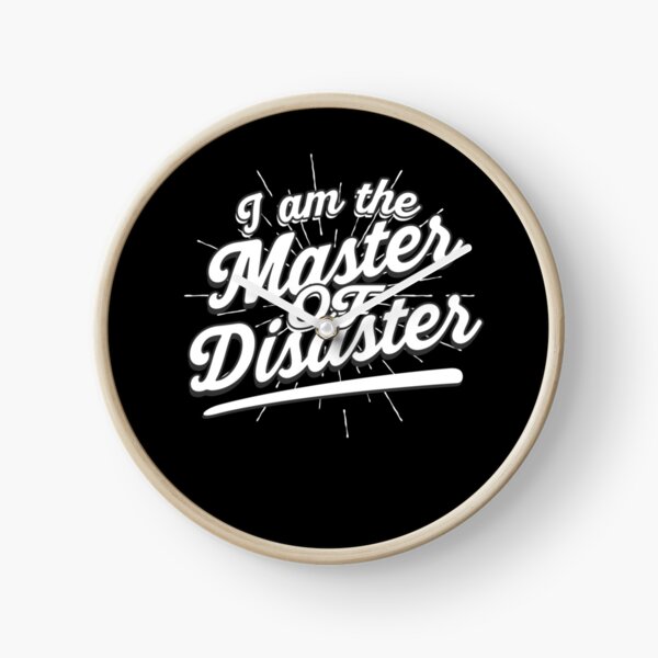 Disasters Clocks Redbubble