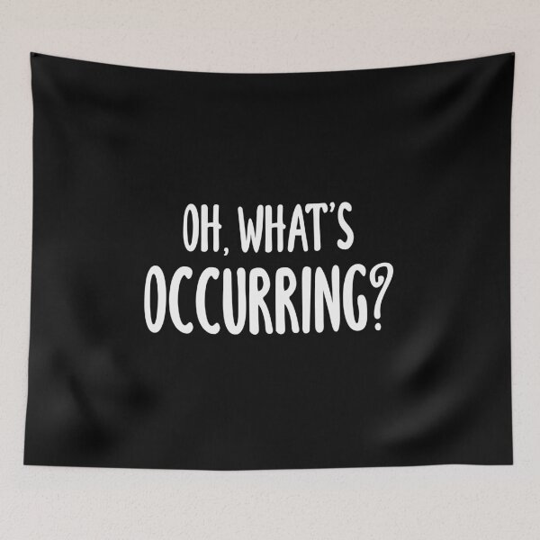 Item preview, Oh, What's Occurring? (Black) designed and sold by quoteedesigns.