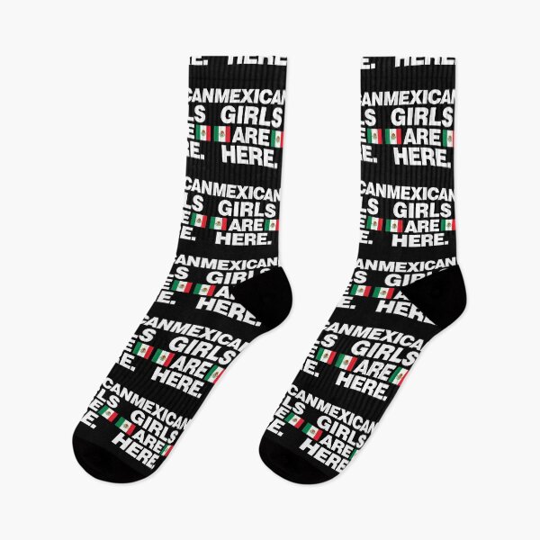 Item preview, Mexican Girls Are Here Funny Mexico designed and sold by elhefe.