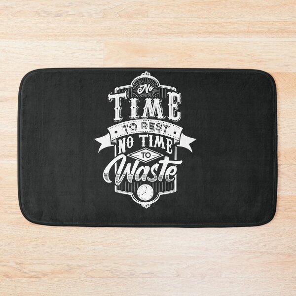 Item preview, No time to wait, no time to rest designed and sold by family1ststore.