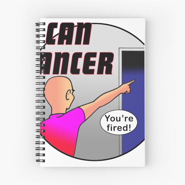 Item preview, Can Cancer. You're Fired! designed and sold by DougalArt.