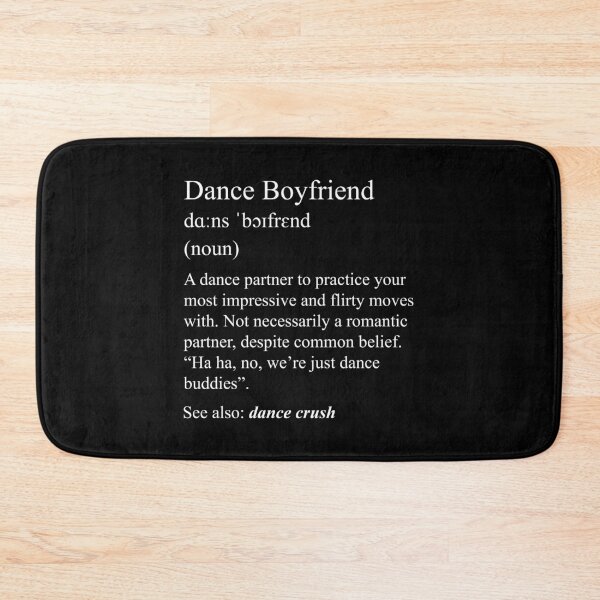Item preview, Dance Boyfriend: dance definition for your dance family designed and sold by NaughtyGoose.
