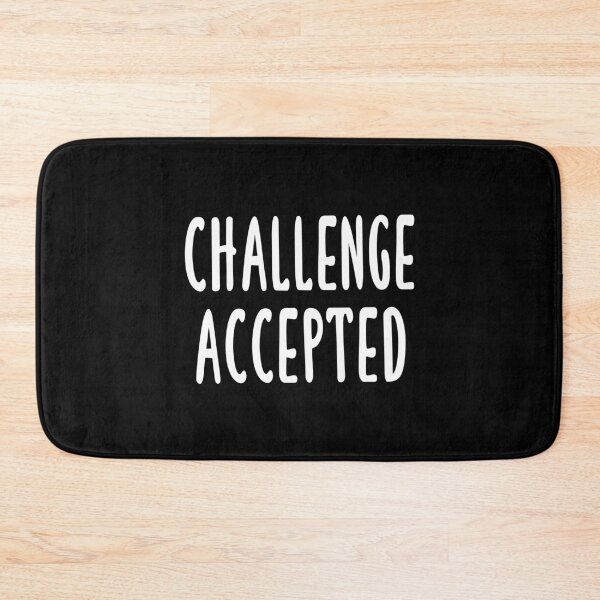 Item preview, Challenge Accepted (Black) designed and sold by quoteedesigns.