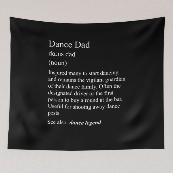 Item preview, Dance Dad: dance definition for your dance family designed and sold by NaughtyGoose.