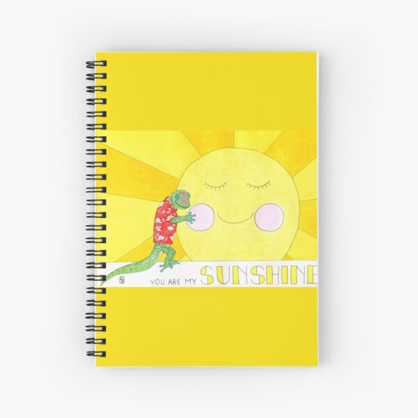 You are My Sunshine Spiral Notebook