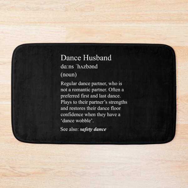 Item preview, Dance Husband: dance definition for your dance family designed and sold by NaughtyGoose.