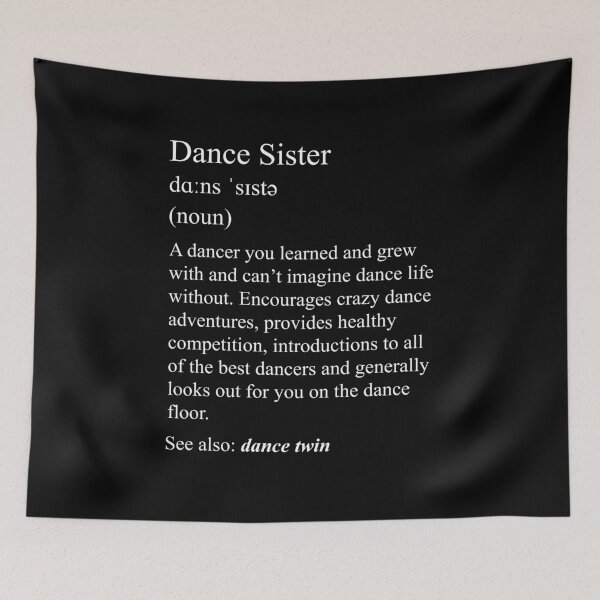 Item preview, Dance Sister: dance definition for your dance family designed and sold by NaughtyGoose.
