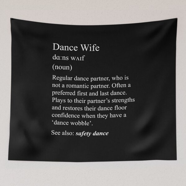Item preview, Dance Wife: dance definition for your dance family designed and sold by NaughtyGoose.
