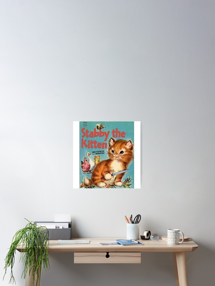 Thumbnail 2 of 3, Poster, stabby the kitten designed and sold by miseryfactories.