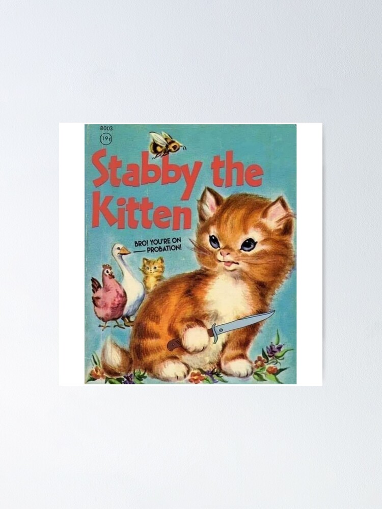 Thumbnail 1 of 3, Poster, stabby the kitten designed and sold by miseryfactories.