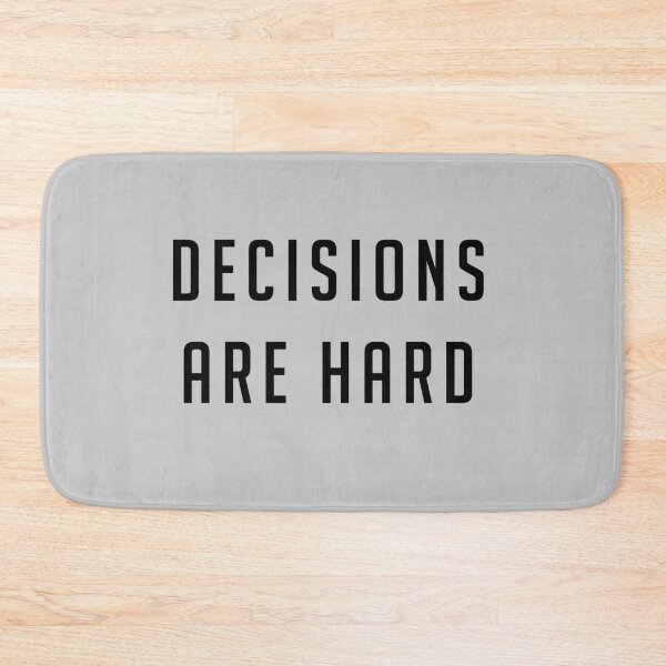 Item preview, Decisions are Hard designed and sold by Primotees.