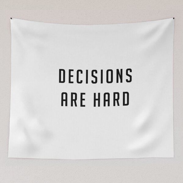 Item preview, Decisions are Hard designed and sold by Primotees.