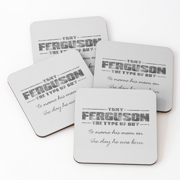 Item preview, Tony Ferguson - The type of guy to name his mom on the day he was born - US designed and sold by pricktees.