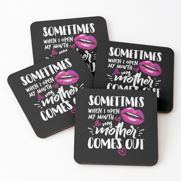Item preview, Sometimes When I Open My Mouth My Mother Comes Out - Funny Gift designed and sold by Dressed For  Duty.