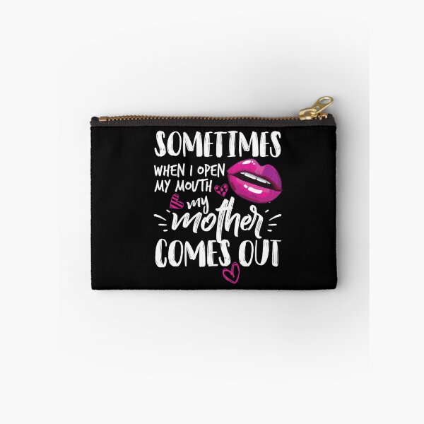 Item preview, Sometimes When I Open My Mouth My Mother Comes Out - Funny Gift designed and sold by Dressed For  Duty.