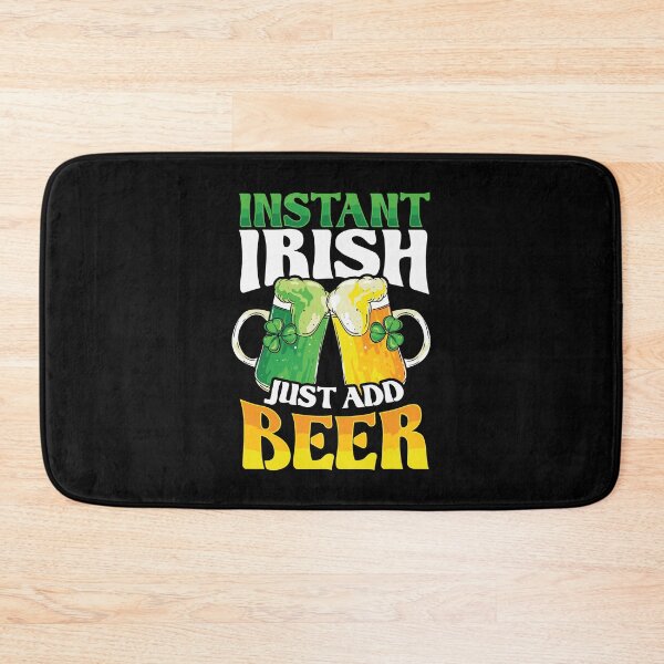 Item preview, St Patricks Day Instant Irish Just Add Beer designed and sold by BallonFlyToSky.