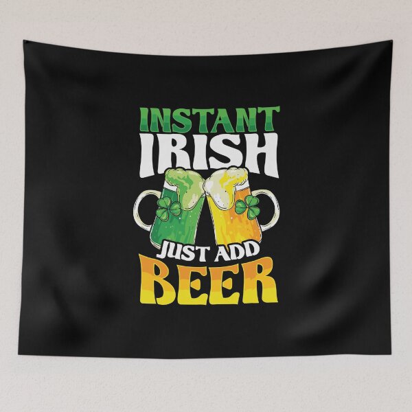 Item preview, St Patricks Day Instant Irish Just Add Beer designed and sold by BallonFlyToSky.