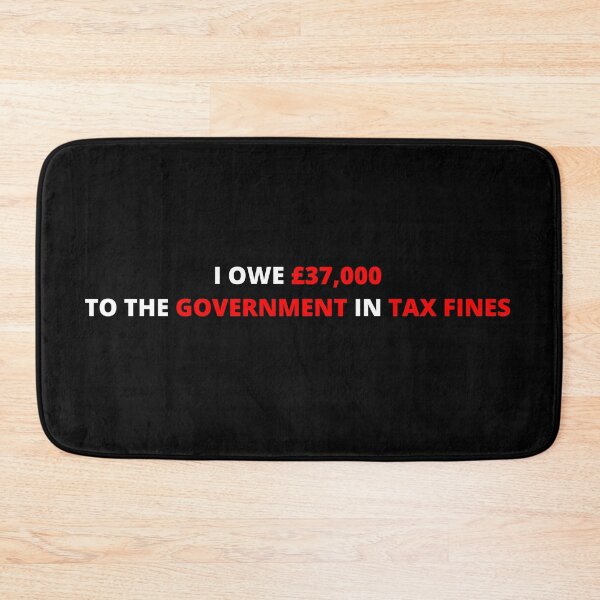 Item preview, MEMEULOUS - I OWE £37,000 TO THE GOVERNMENT IN TAX FINES designed and sold by VeronicaCreates.