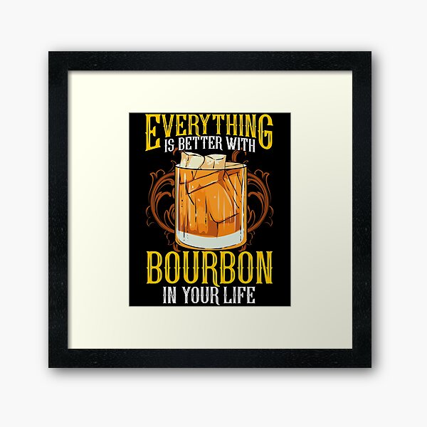 Item preview, Everything Is Better With Bourbon In Your Life designed and sold by perfectpresents.