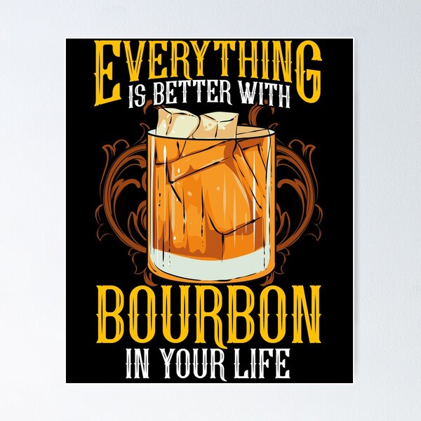 Item preview, Everything Is Better With Bourbon In Your Life designed and sold by perfectpresents.