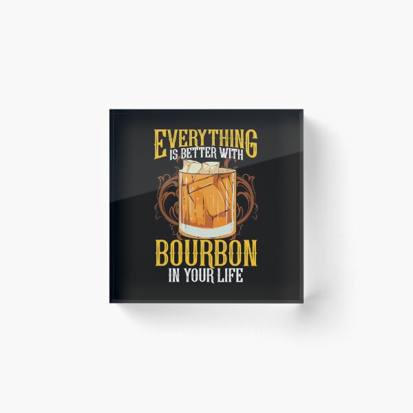 Item preview, Everything Is Better With Bourbon In Your Life designed and sold by perfectpresents.